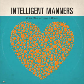 If You Want My Love by Intelligent Manners Cover Art
