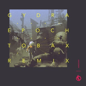 Epoch (Tobax Remix) by Gydra Cover Art