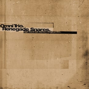 Renegade Snares (High Contrast Remix) / Renegade Snares by Omni Trio Cover Art