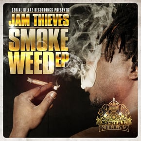 Smoke Weed EP by Jam Thieves Cover Art