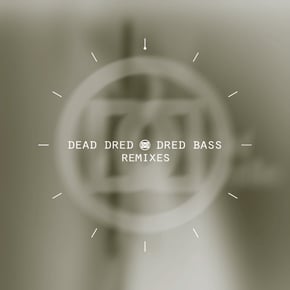 Dred Bass (Back 2 Basics Remix) / Dred Bass (Timecode Manic One Remix) by Dead Dred Cover Art