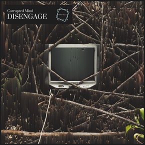 Disengage by Corrupted Mind Cover Art