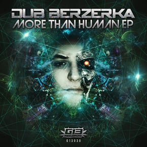 More Than Human EP by Dub Berzerka Cover Art