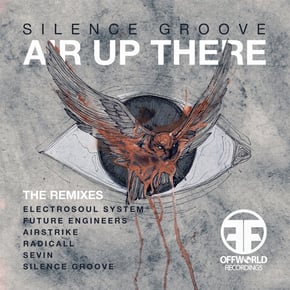 Air Up There (The Remixes) by Silence Groove Cover Art