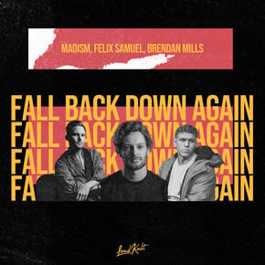 Fall Back Down Again by Vibe Chemistry, Madism, Felix Samuel & Brendan Mills Cover Art