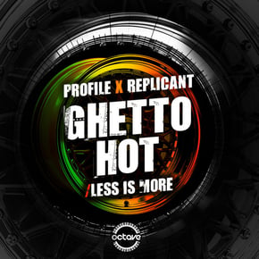 Ghetto Hot / Less Is More by Profile & Replicant Cover Art