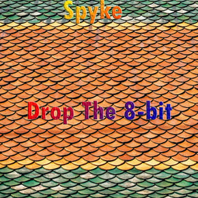 Drop The 8-bit by Spyke Cover Art