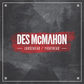 Loosehead / Tighthead by Des McMahon Cover Art