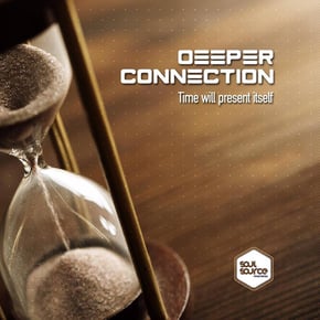 Time will present itself LP by Deeper Connection Cover Art