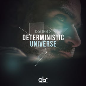 Deterministic Universe by Cryogenics Cover Art