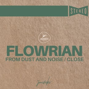 From Dust And Noise / Close by Flowrian Cover Art