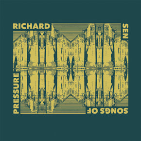 Songs of Pressure by Richard Sen Cover Art