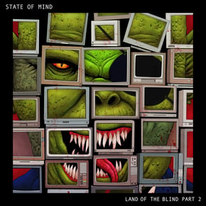 Land of the Blind, Pt. 2 by State of Mind Cover Art