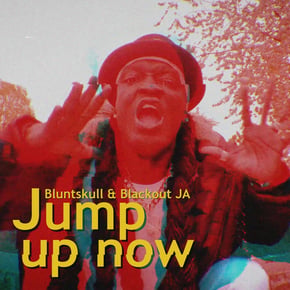 Jump Up Now by Lowriderz, Bluntskull & Blackout JA Cover Art