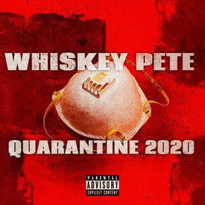 Quarantine 2020 by Whiskey Pete Cover Art
