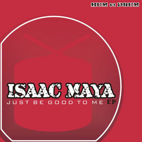 Just Be Good to Me by Isaac Maya Cover Art