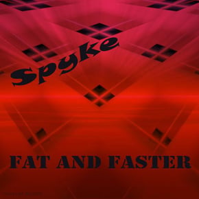 Fat And Faster by Spyke Cover Art