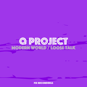 Modern World / Loose Talk by Q Project Cover Art