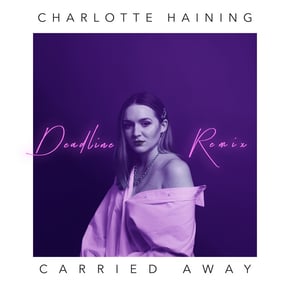Carried Away (Deadline Remix) by Hybrid Minds & Charlotte Haining Cover Art