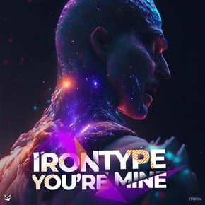 You're Mine by IRONTYPE Cover Art