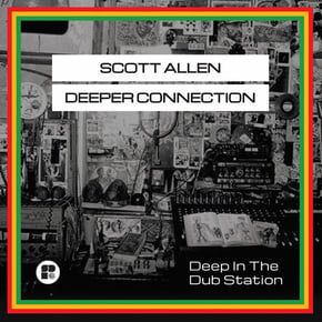 Deep In The Dub Station by Scott Allen & Deeper Connection Cover Art