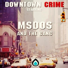 Downtown Crime Ep by MSDOS Cover Art