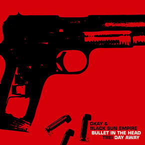 Bullet in the Head / Day Away by Black Sun Empire, Dkay & Trei Cover Art