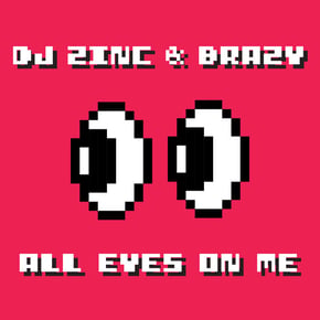 All Eyes on Me by DJ Zinc Cover Art