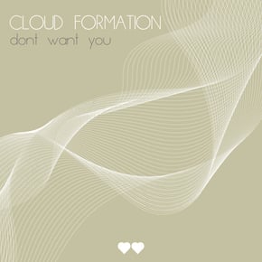 Don't Want You by Cloud Formation Cover Art