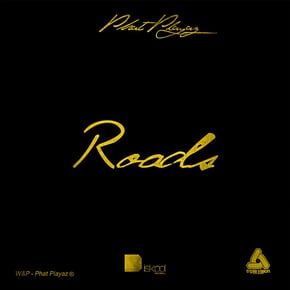 Roads by Phat Playaz Cover Art