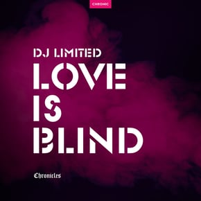 Love Is Blind by DJ Limited Cover Art