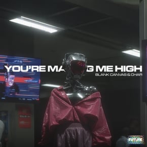 You're Making Me High by Kleu, Blank Canvas & Char Cover Art