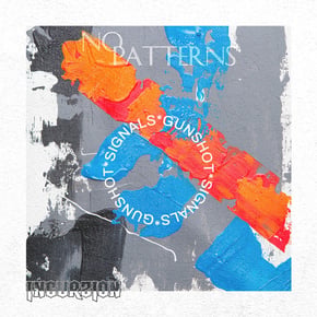 Signals / Gunshot by No Patterns Cover Art