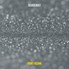 Silver Dust by Point/Blank Cover Art