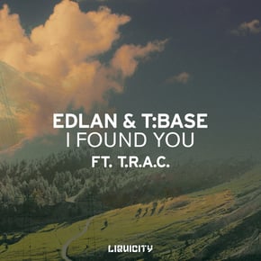 I Found You (feat. T.R.A.C.) by Edlan, T:Base & T.R.A.C. Cover Art