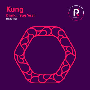 Drink / Say Yeah by Kung Cover Art