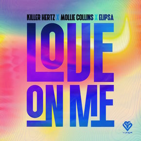 Love On Me by Killer Hertz, Mollie Collins & Elipsa Cover Art