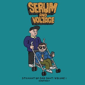 Straight Up Dad Sh*t: Vol 1 by Serum & Voltage Cover Art