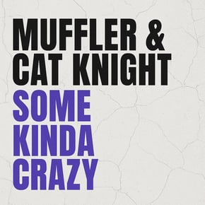Some Kinda Crazy by Muffler Cover Art