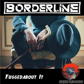 Fuggedabout It by Borderline Cover Art