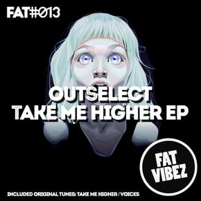 Take Me Higher EP by Outselect Cover Art