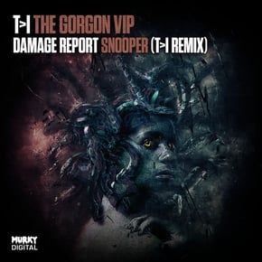 The Gorgon VIP/Snooper (Remix) by T>I & Damage Report Cover Art