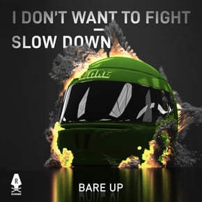 I Don't Want To Fight / Slow Down by Bare Up Cover Art