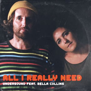 All I Really Need by Undersound Cover Art