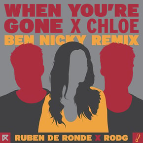 When You're Gone (Ben Nicky Remix) by Dimension, Ruben de Ronde, Rodg & Chloe Cover Art