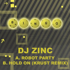 Robot Party / Hold On (Krust Remix) by DJ Zinc Cover Art