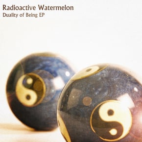 Duality of Being EP by Radioactive Watermelon Cover Art