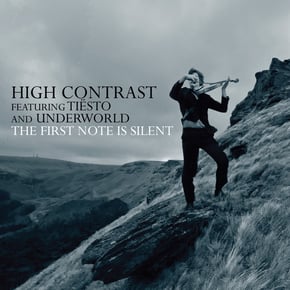 The First Note Is Silent (feat. Tiësto & Underworld) by High Contrast Cover Art