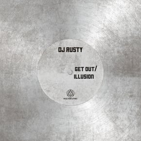 Get Out / Illusion by DJ Rusty Cover Art