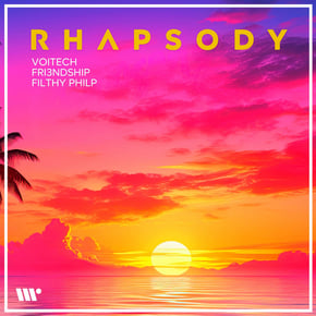 Rhapsody (Filthy Philp Remix) by Filthy Philp, Fri3ndship & Voitech Cover Art